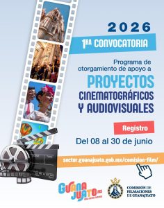 Guanajuato impulsa nuevas producciones con el Programa de Apoyo a Proyectos Cinematográficos y Audiovisuales 2026